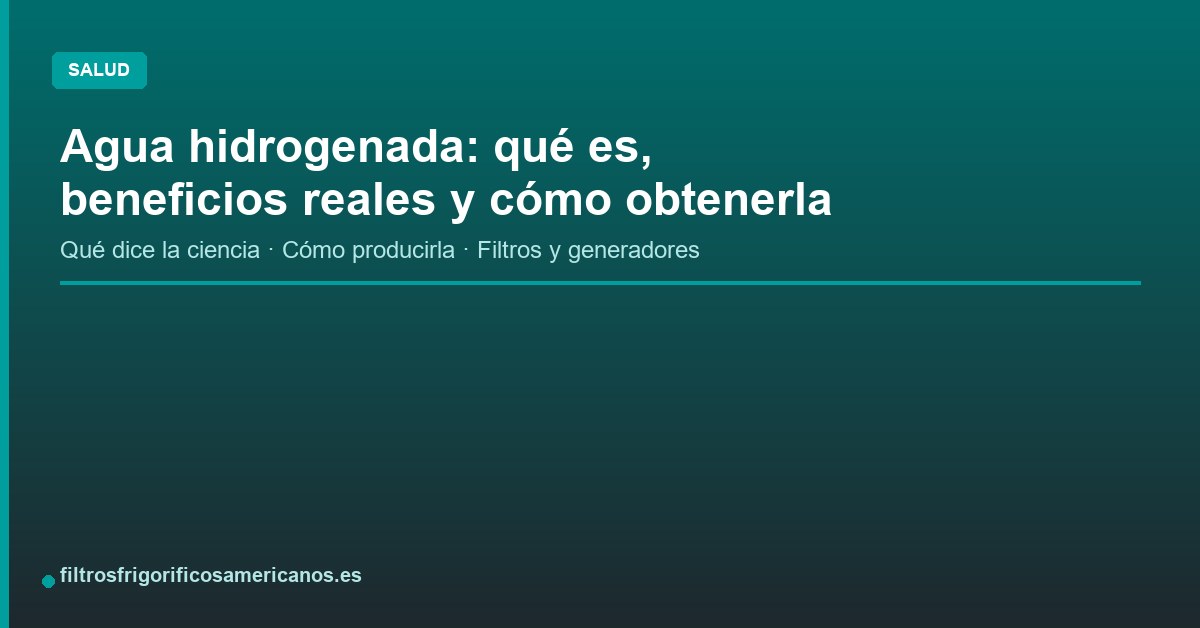 En este momento estás viendo Agua hidrogenada: qué es, beneficios reales y cómo obtenerla